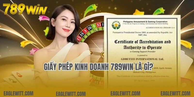 Giấy Phép Kinh Doanh 789win 1 Cập nhật thông tin thú vị về giấy phép kinh doanh 789win