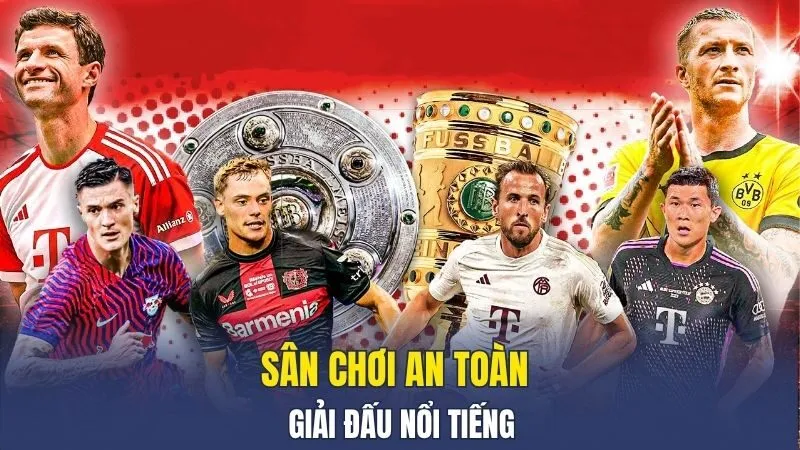 Sân chơi an toàn - giải đấu nổi tiếng